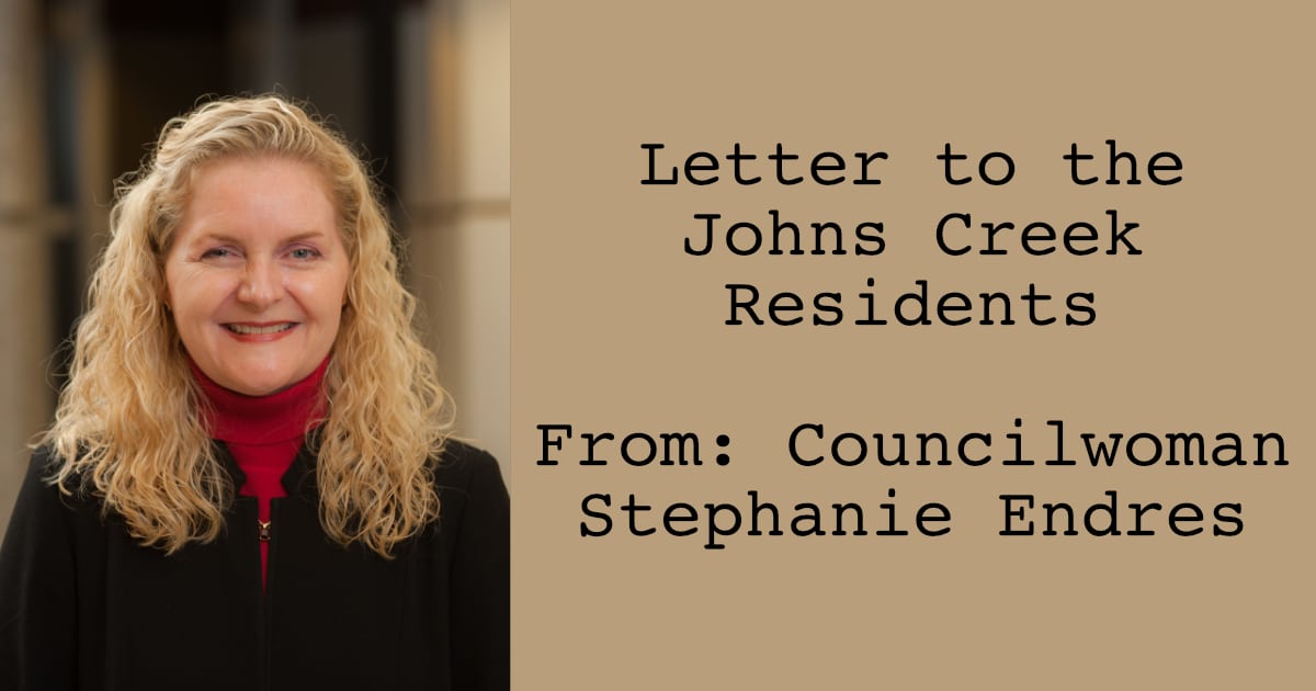Councilwoman Stephanie Endres Letter to the Johns Creek Residents - Johns creek Post