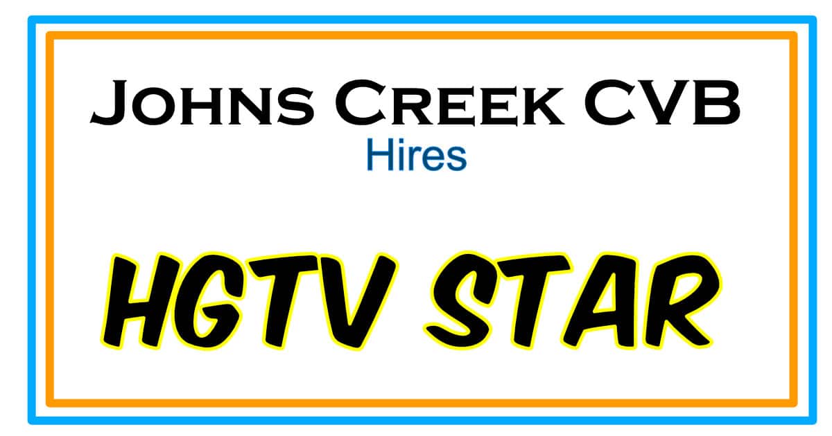 Johns Creek CVB Hires HGTV Star