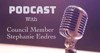 podcast- Council member Stephanie Endres