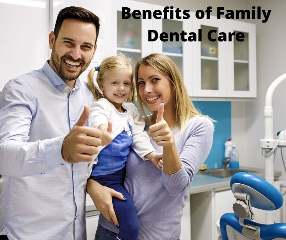 Benefits of Family Dental Care